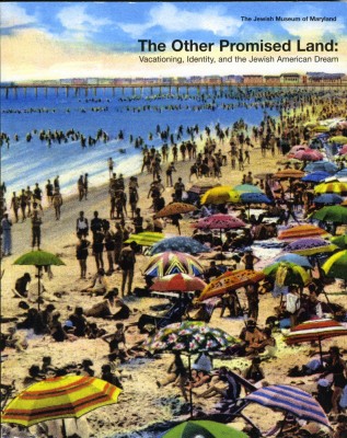 The Other Promised Land: Vacationing, Identity and the Jewish American Dream was on view at the Jewish Museum of Maryland from July 11, 2006 to April 9, 2007.