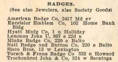 Badge manufacturers in Baltimore, from the 1909-1910 Baltimore Business Directory (R.L. Polk).  Gift of Peppy Zulver. JMM 1990.168.2