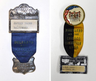 Left: Satin ribbon with metal badges, including the skyline of Milwaukee. “Nathan Trupp – Baltimore. Delegate 34th Annual Convention, July 6-7-8-9 1931. National Association of Retail Grocers.” Right: Satin ribbon with enamel and metal badges. “Maryland at the Chicago Convention 1934. National Association of Retail Grocers. Nathan Trupp, Baltimore, Md.”