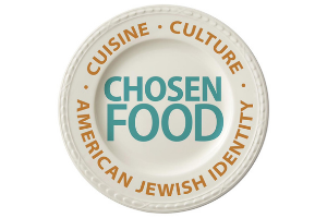 A white dinner plate with the words “Chosen Food” in teal blue in the middle. The words “Cuisine, Culture, American Jewish Identity” in yellow go around the edge of the plate.