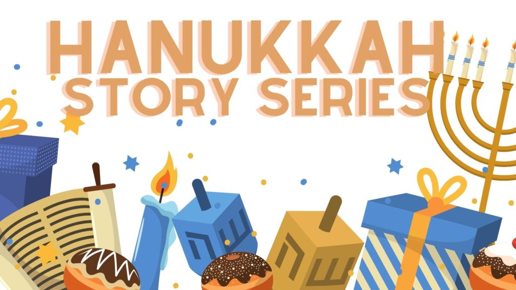 Colorful illustration of dreidels, donuts, wrapped gifts and candles. Text on image reads Hanukkah Story Series