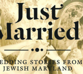 A sepia-tone photo of a woman pinning a veil onto another woman’s hair. They both look in the mirror and smile. On top of the photo are the words “Just Married!: Wedding Stories from Jewish Maryland” in black.